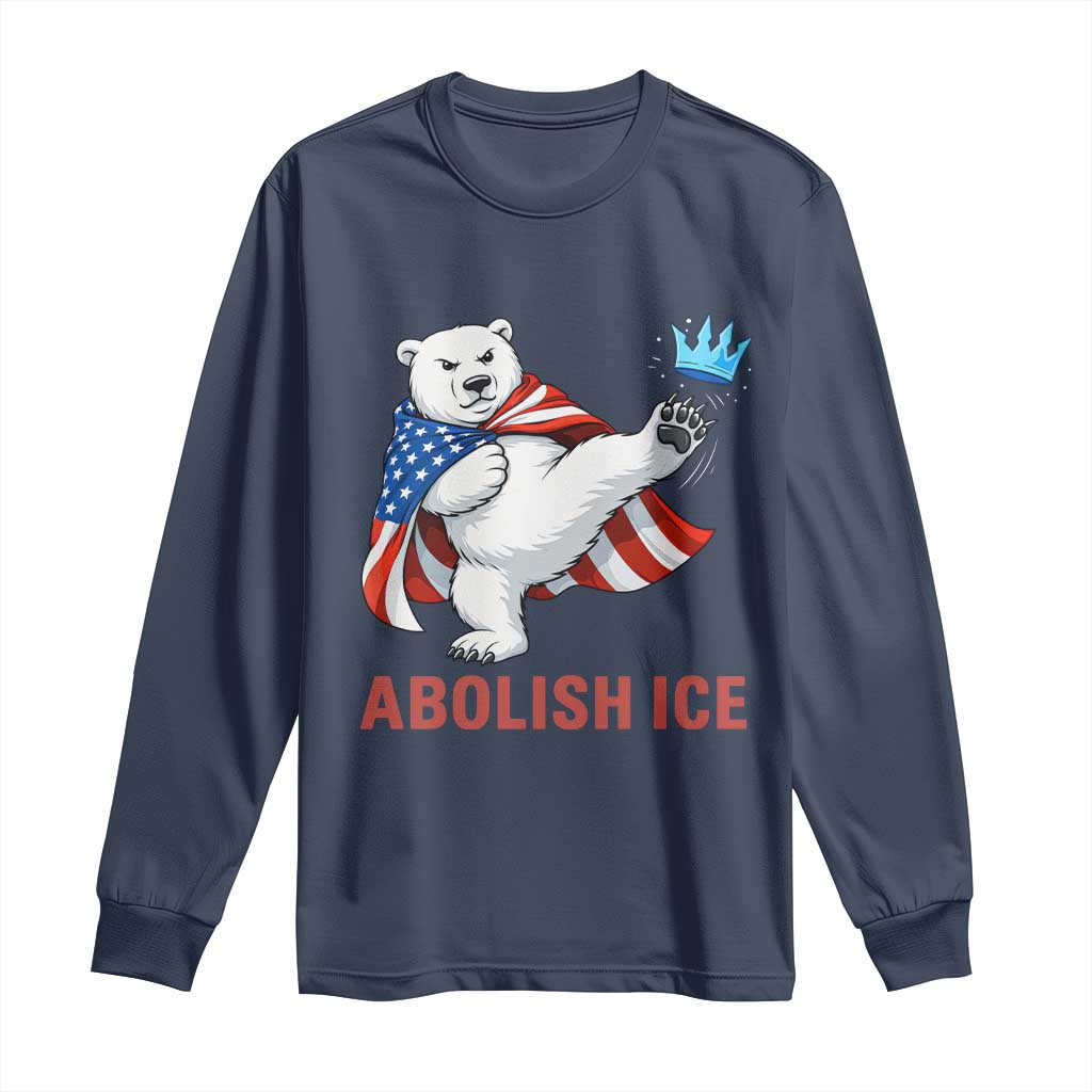 Abolish Ice Long Sleeve Shirt Funny Polar Bear Kicking Crown
