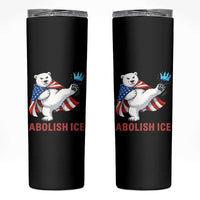 Abolish Ice Skinny Tumbler Funny Polar Bear Kicking Crown