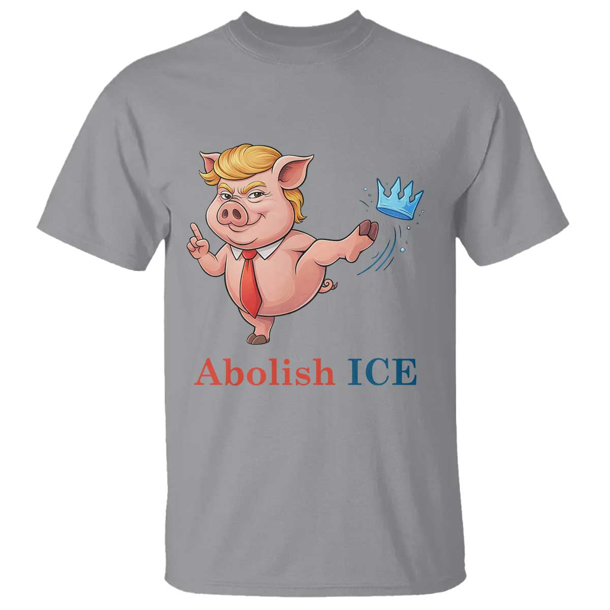 Protest Pig Kicking Icy Crown T Shirt Political Humor Gift