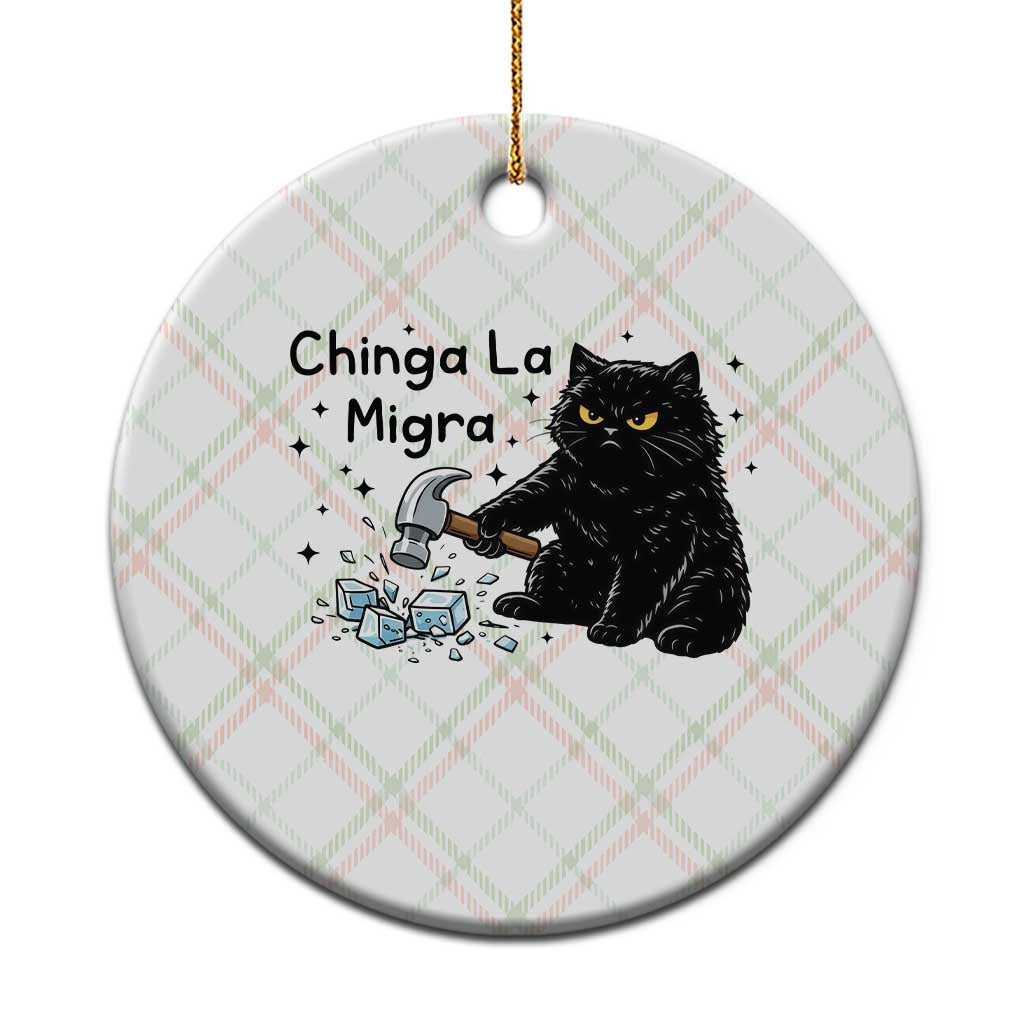 Chinga La Migra Ceramic Ornament Funny Cat Immigration Support