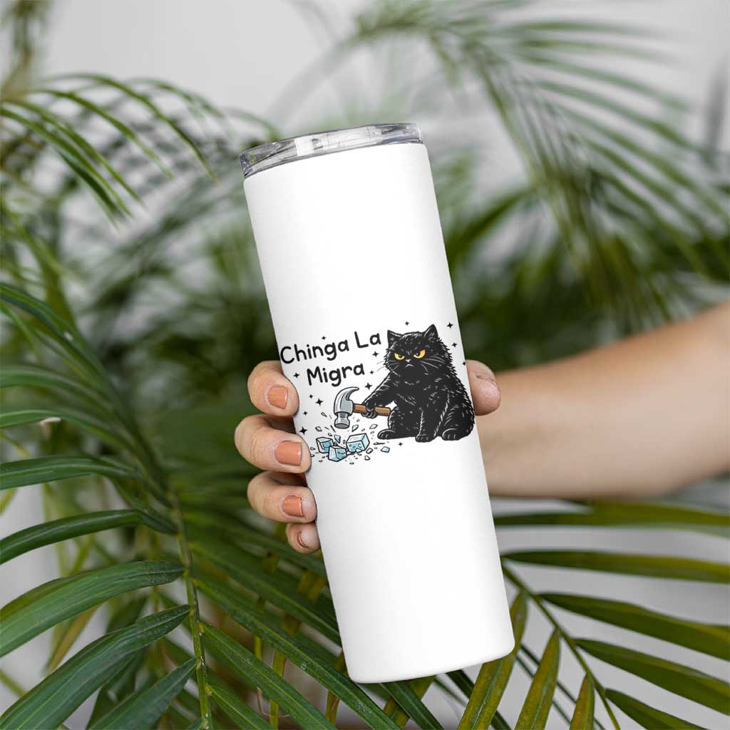 Chinga La Migra Skinny Tumbler Funny Cat Immigration Support