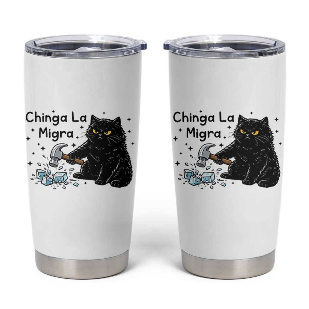 Chinga La Migra Tumbler Cup Funny Cat Immigration Support