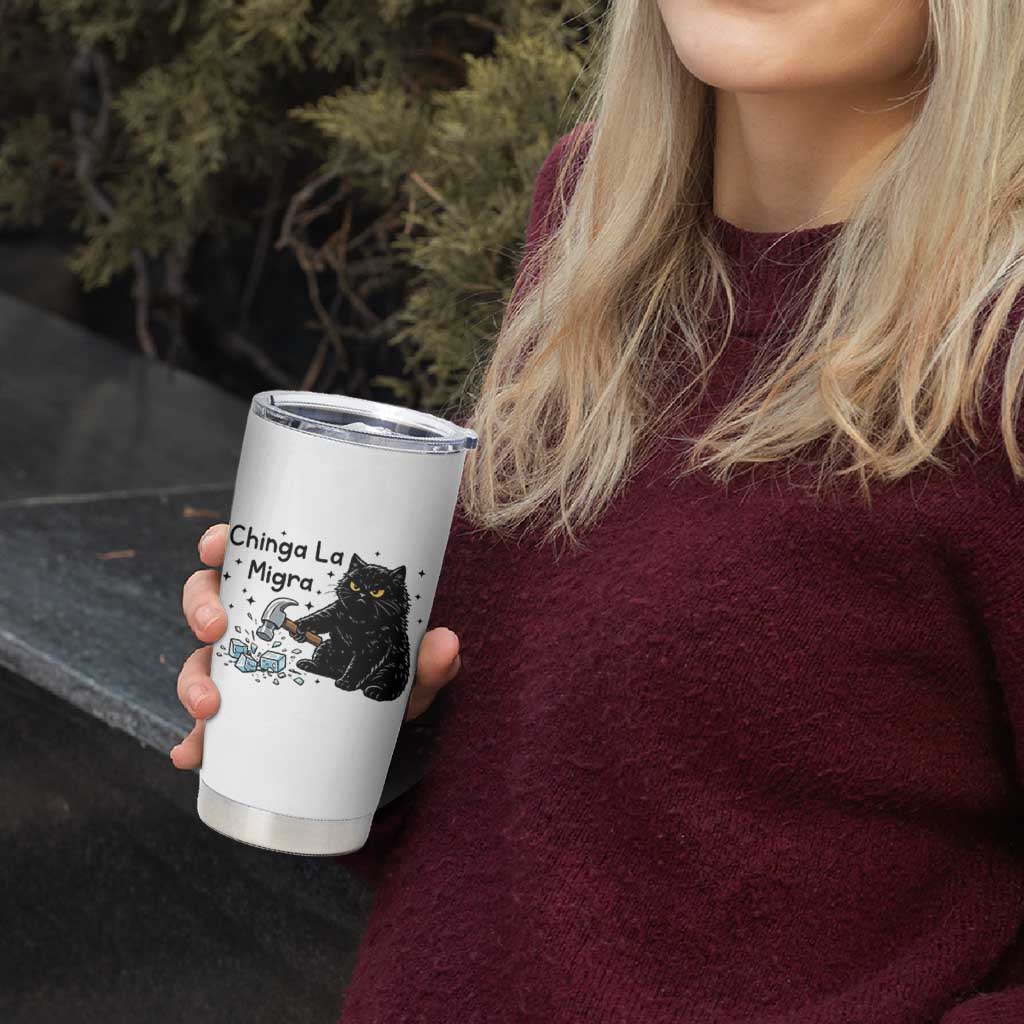 Chinga La Migra Tumbler Cup Funny Cat Immigration Support