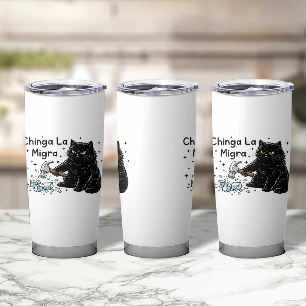 Chinga La Migra Tumbler Cup Funny Cat Immigration Support