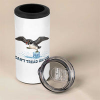 Can Not Tread On Us Minnesota Loon 4 in 1 Can Cooler Tumbler Anti ICE MN Protest