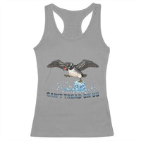 Can Not Tread On Us Minnesota Loon Racerback Tank Top Anti ICE MN Protest