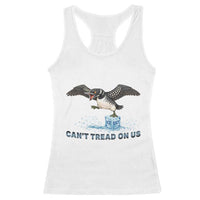 Can Not Tread On Us Minnesota Loon Racerback Tank Top Anti ICE MN Protest