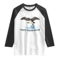 Can Not Tread On Us Minnesota Loon Raglan Shirt Anti ICE MN Protest
