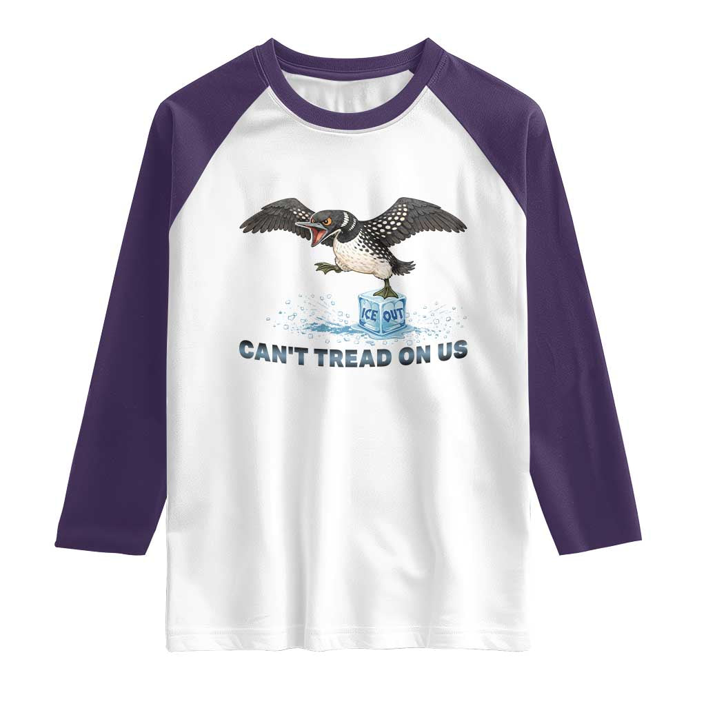 Can Not Tread On Us Minnesota Loon Raglan Shirt Anti ICE MN Protest