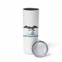 Can Not Tread On Us Minnesota Loon Skinny Tumbler Anti ICE MN Protest