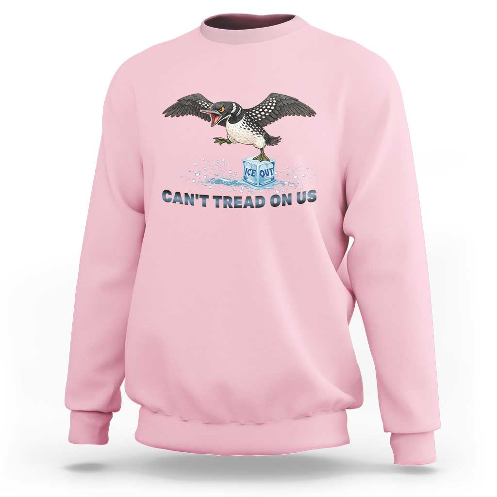 Can Not Tread On Us Minnesota Loon Sweatshirt Anti ICE MN Protest