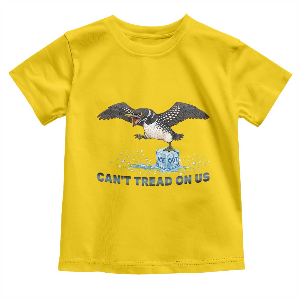 Can Not Tread On Us Minnesota Loon Toddler T Shirt Anti ICE MN Protest