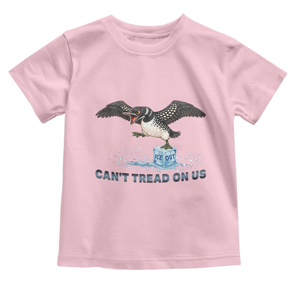 Can Not Tread On Us Minnesota Loon Toddler T Shirt Anti ICE MN Protest