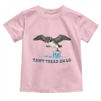 Can Not Tread On Us Minnesota Loon Toddler T Shirt Anti ICE MN Protest