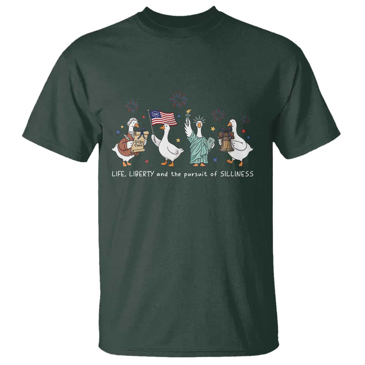 Funny Patriotic Goose Life Liberty Silliness T Shirt America 250th Anniversary