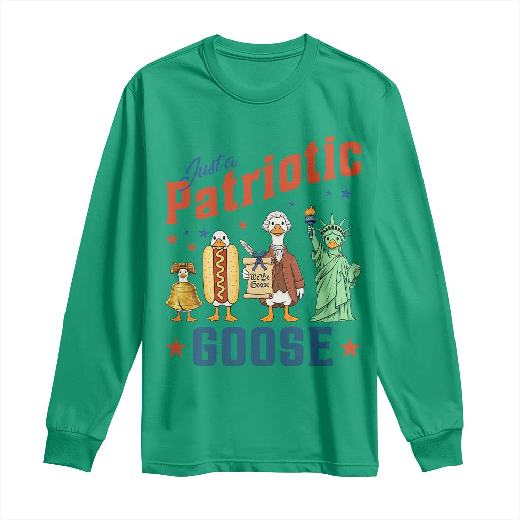 Just A Patriotic Goose Long Sleeve Shirt America 250th Anniversary