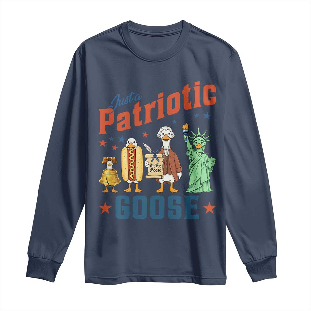 Just A Patriotic Goose Long Sleeve Shirt America 250th Anniversary