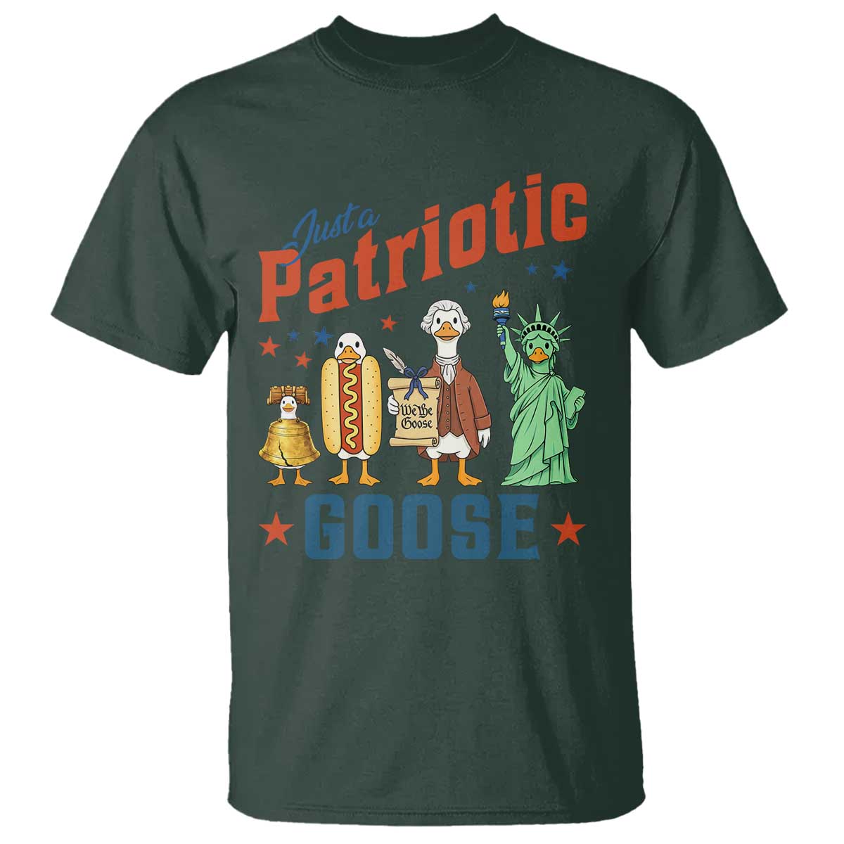 Just A Patriotic Goose T Shirt America 250th Anniversary