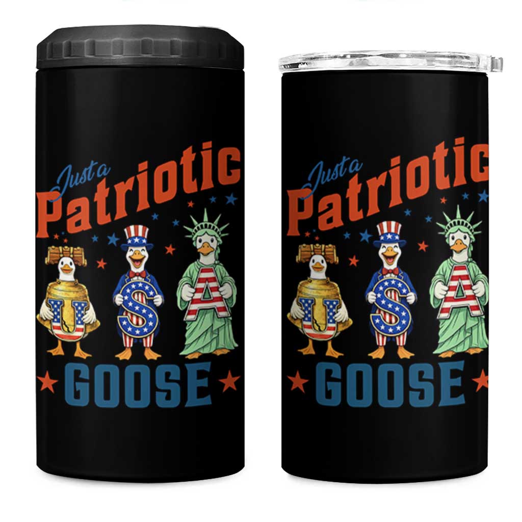 Just A Patriotic Goose 4 in 1 Can Cooler Tumbler Funny Freedom Goose Patriotic