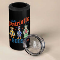 Just A Patriotic Goose 4 in 1 Can Cooler Tumbler Funny Freedom Goose Patriotic
