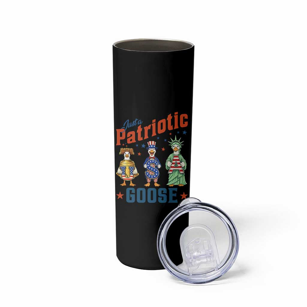Just A Patriotic Goose Skinny Tumbler Funny Freedom Goose Patriotic
