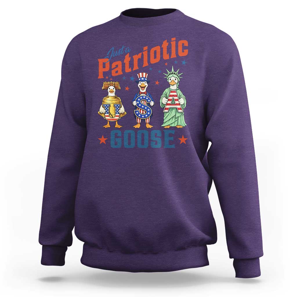 Just A Patriotic Goose Sweatshirt Funny Freedom Goose Patriotic