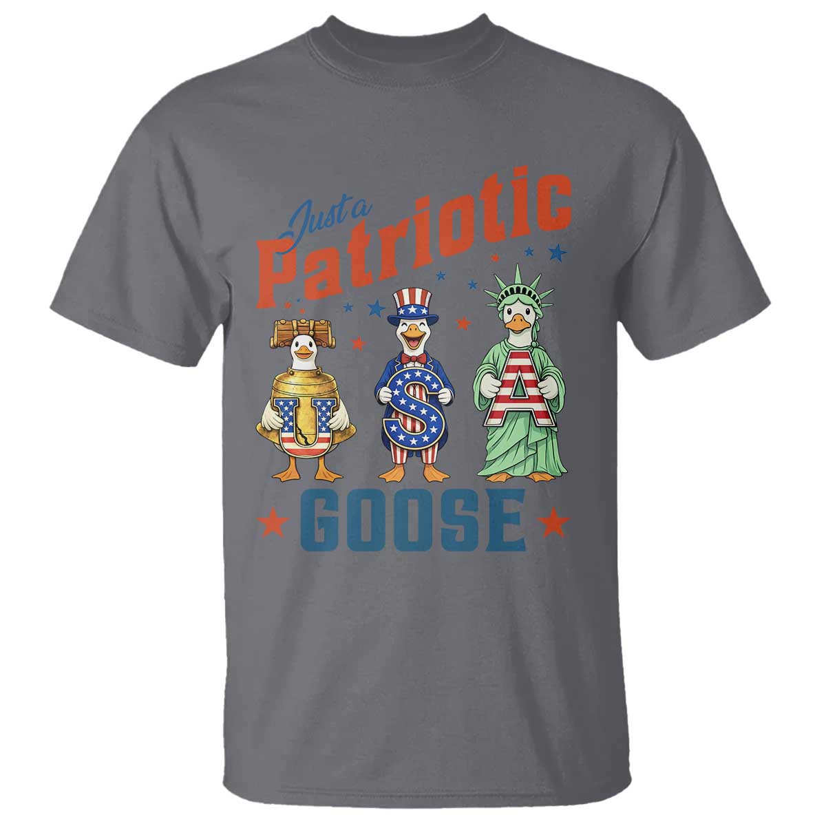 Just A Patriotic Goose T Shirt Funny Freedom Goose Patriotic