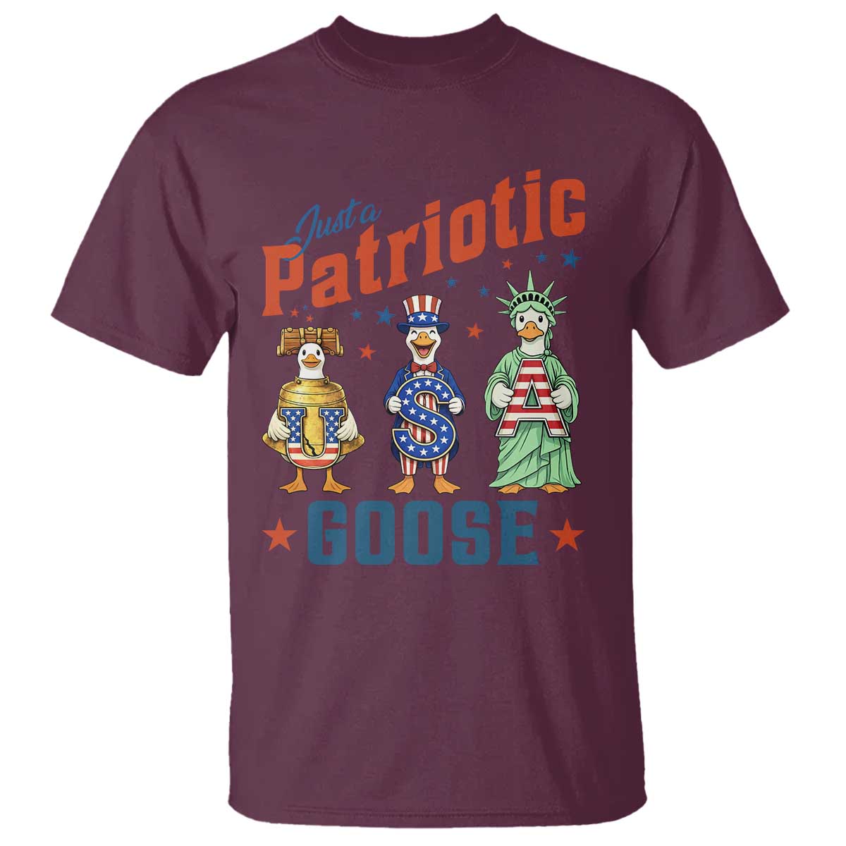 Just A Patriotic Goose T Shirt Funny Freedom Goose Patriotic