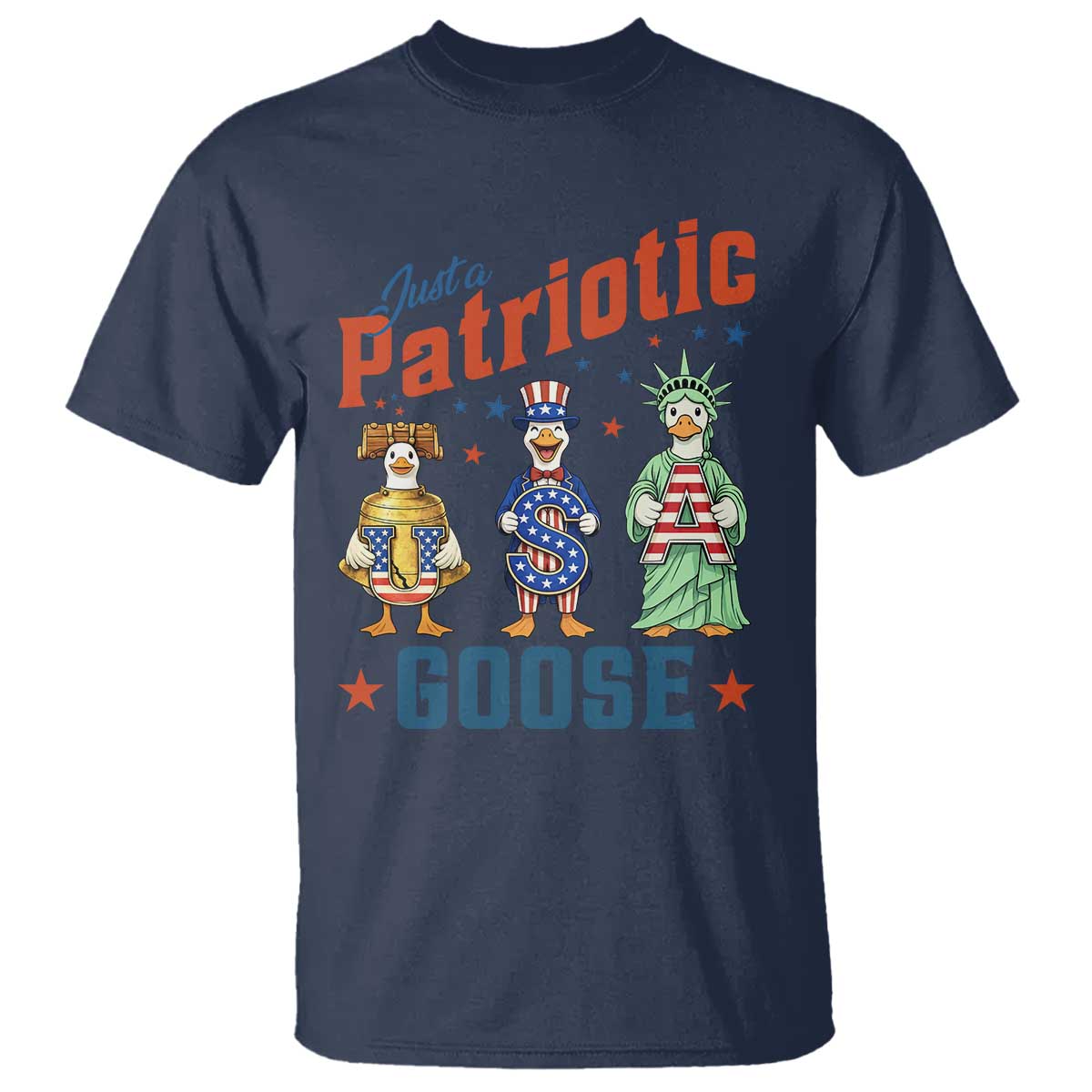 Just A Patriotic Goose T Shirt Funny Freedom Goose Patriotic