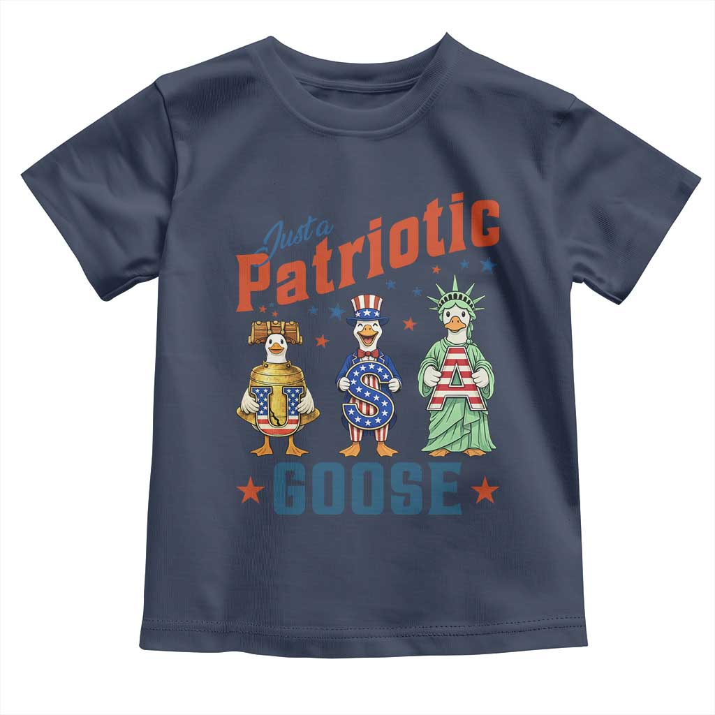 Just A Patriotic Goose Toddler T Shirt Funny Freedom Goose Patriotic