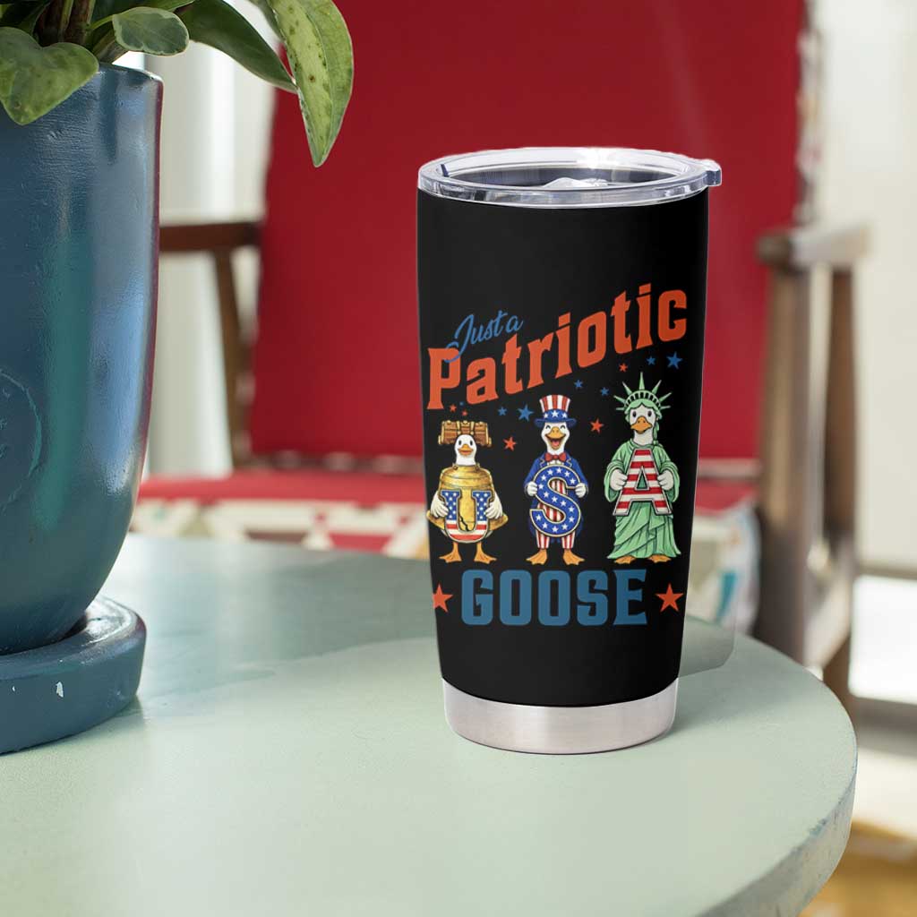 Just A Patriotic Goose Tumbler Cup Funny Freedom Goose Patriotic