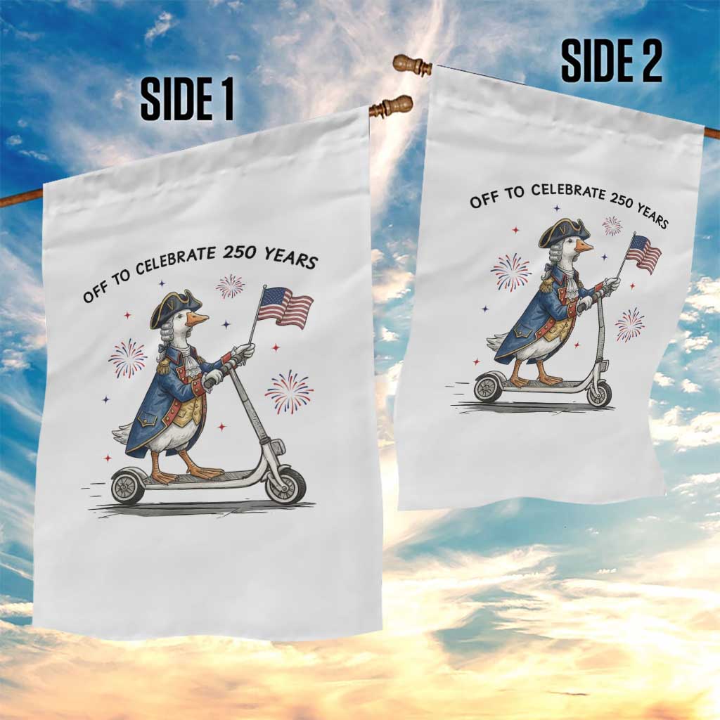 Funny Patriotic Goose Garden Flag Off To Celebrate 250 Years