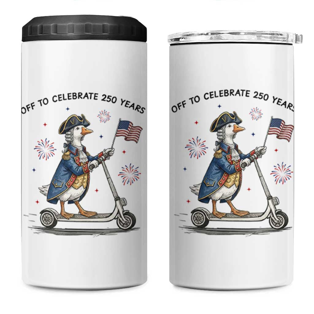 Funny Patriotic Goose 4 in 1 Can Cooler Tumbler Off To Celebrate 250 Years