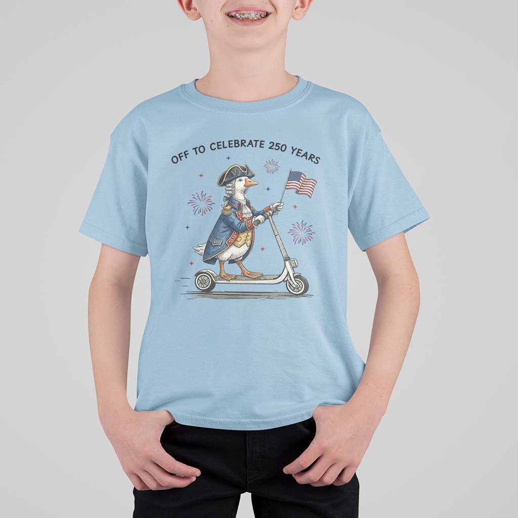Funny Patriotic Goose T Shirt For Kid Off To Celebrate 250 Years