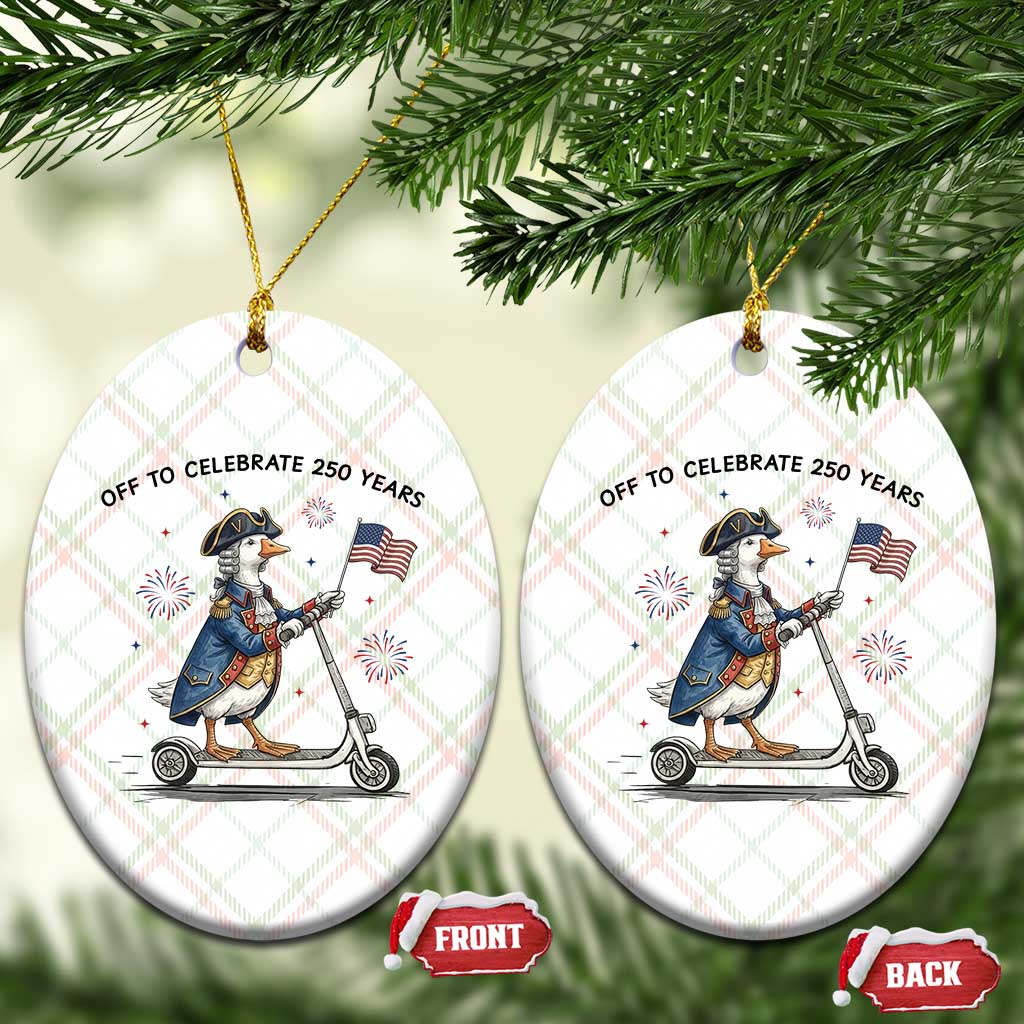 Funny Patriotic Goose Ceramic Ornament Off To Celebrate 250 Years