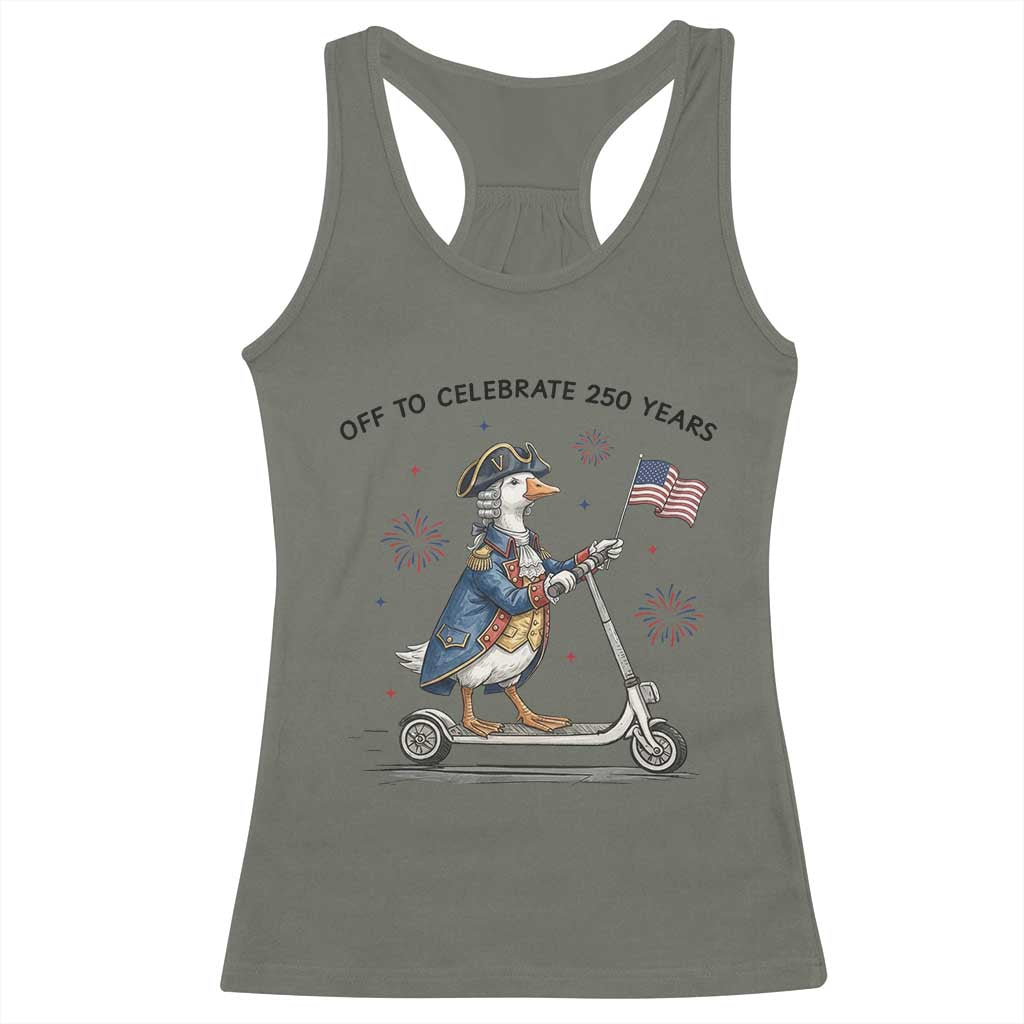 Funny Patriotic Goose Racerback Tank Top Off To Celebrate 250 Years