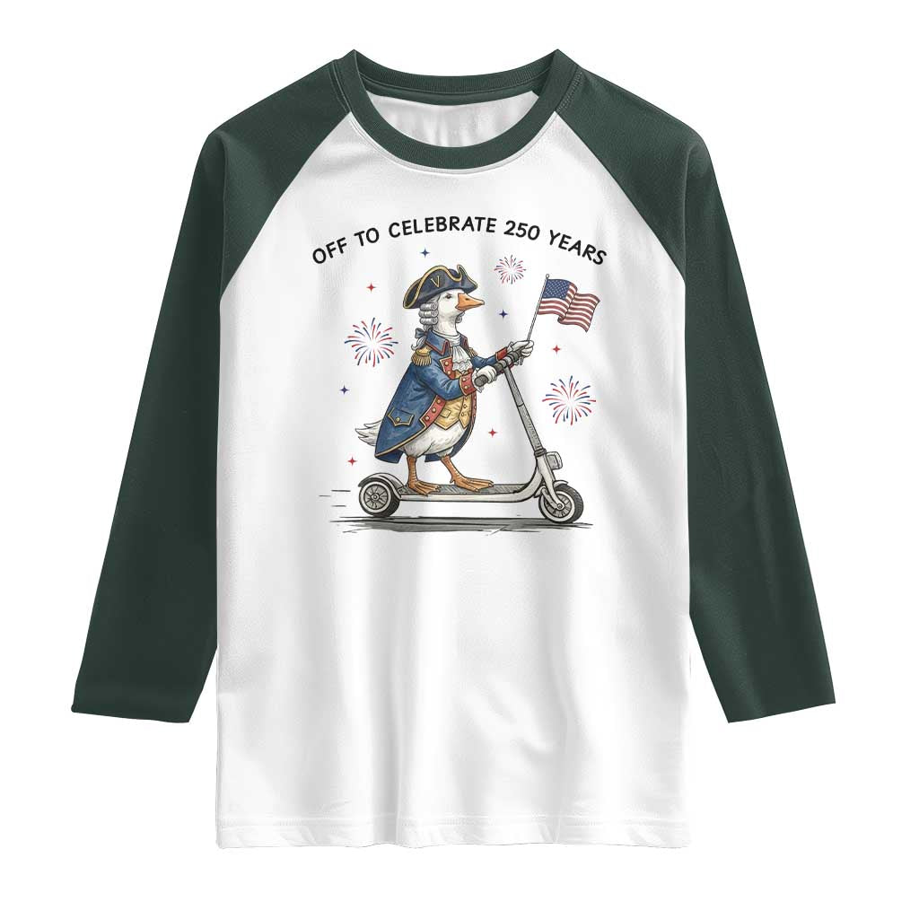 Funny Patriotic Goose Raglan Shirt Off To Celebrate 250 Years