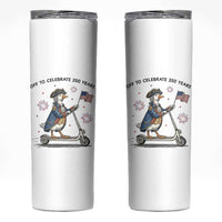 Funny Patriotic Goose Skinny Tumbler Off To Celebrate 250 Years