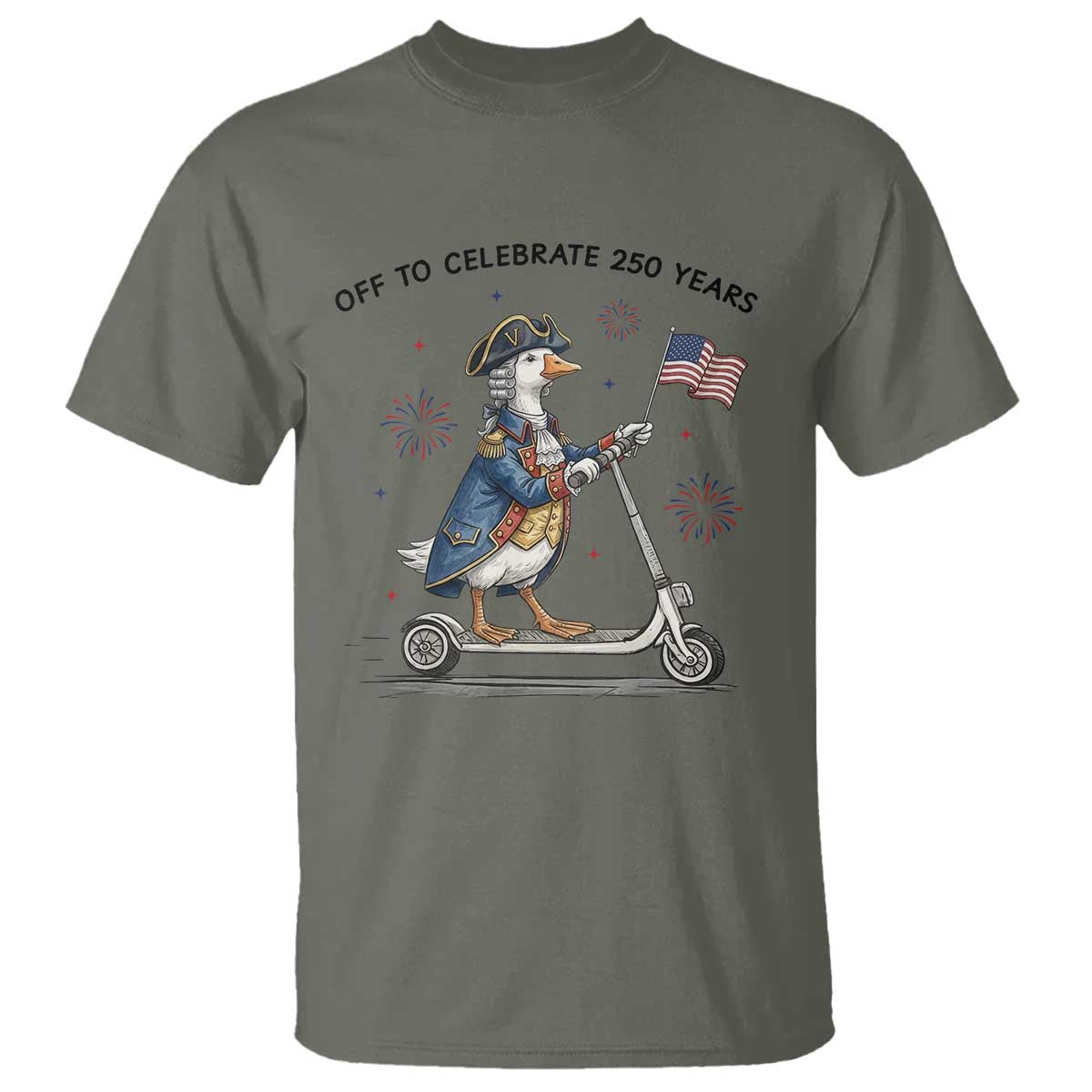 Funny Patriotic Goose T Shirt Off To Celebrate 250 Years