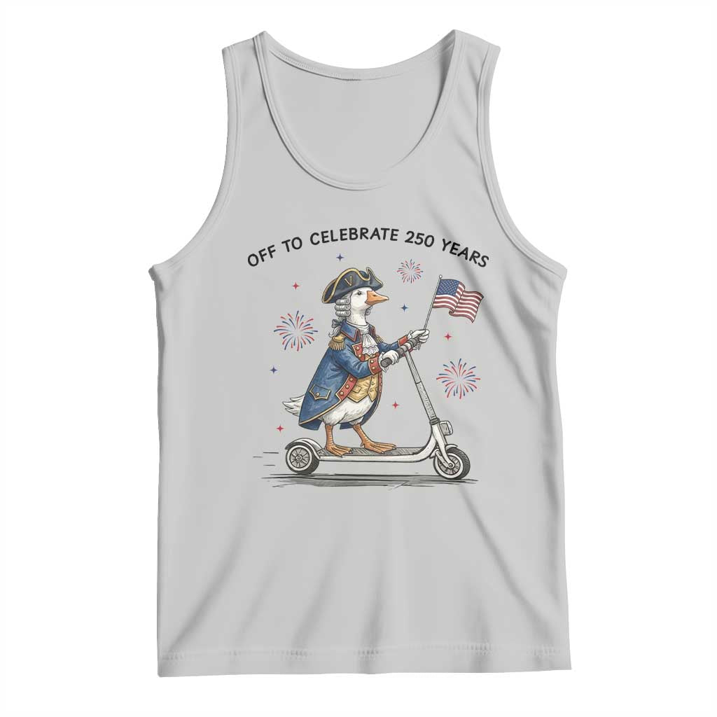Funny Patriotic Goose Tank Top Off To Celebrate 250 Years