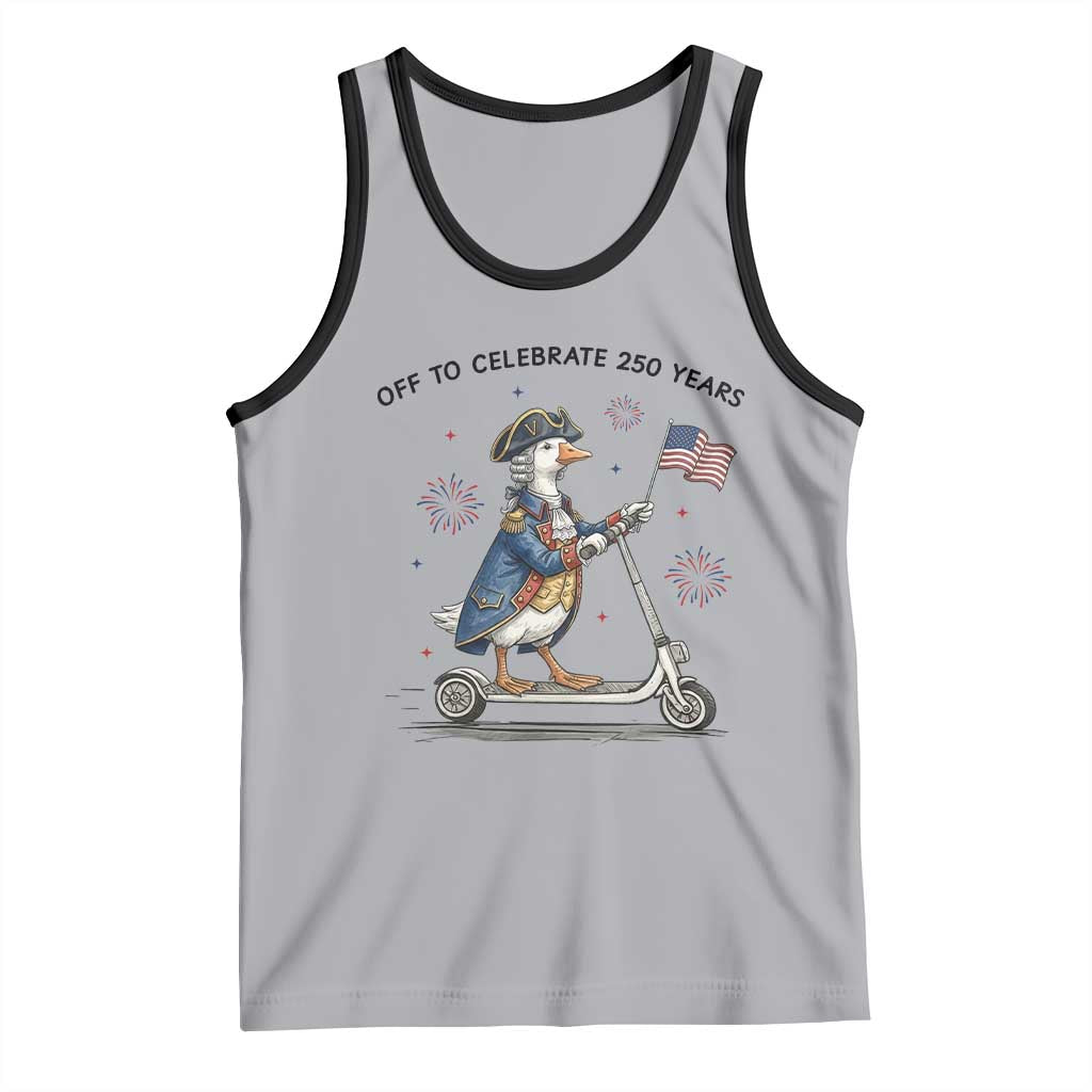 Funny Patriotic Goose Tank Top Off To Celebrate 250 Years