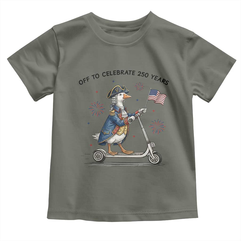 Funny Patriotic Goose Toddler T Shirt Off To Celebrate 250 Years