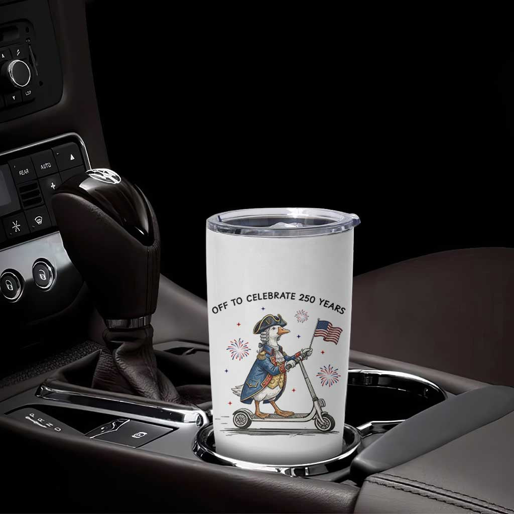 Funny Patriotic Goose Tumbler Cup Off To Celebrate 250 Years