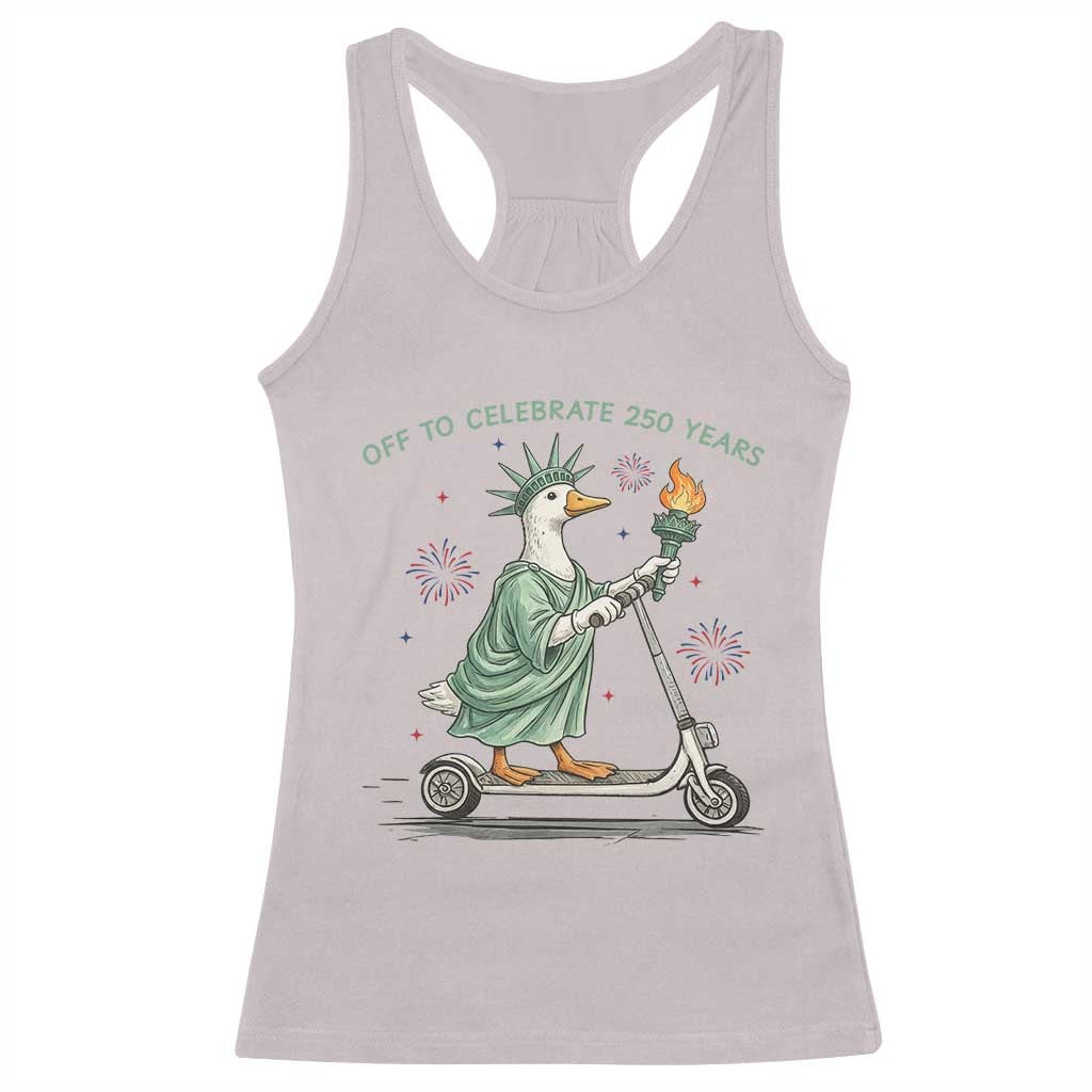 Funny Goose Statue Of Liberty Racerback Tank Top Off To Celebrate 250 Year