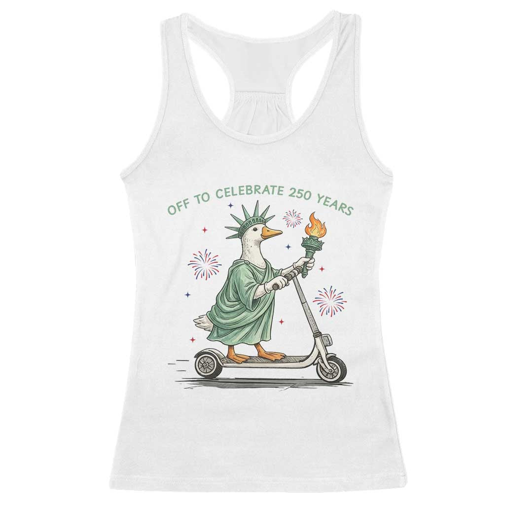 Funny Goose Statue Of Liberty Racerback Tank Top Off To Celebrate 250 Year