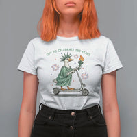 Funny Goose Statue Of Liberty T Shirt For Women Off To Celebrate 250 Year