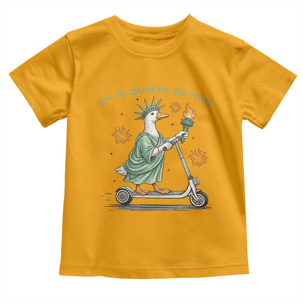 Funny Goose Statue Of Liberty Toddler T Shirt Off To Celebrate 250 Year