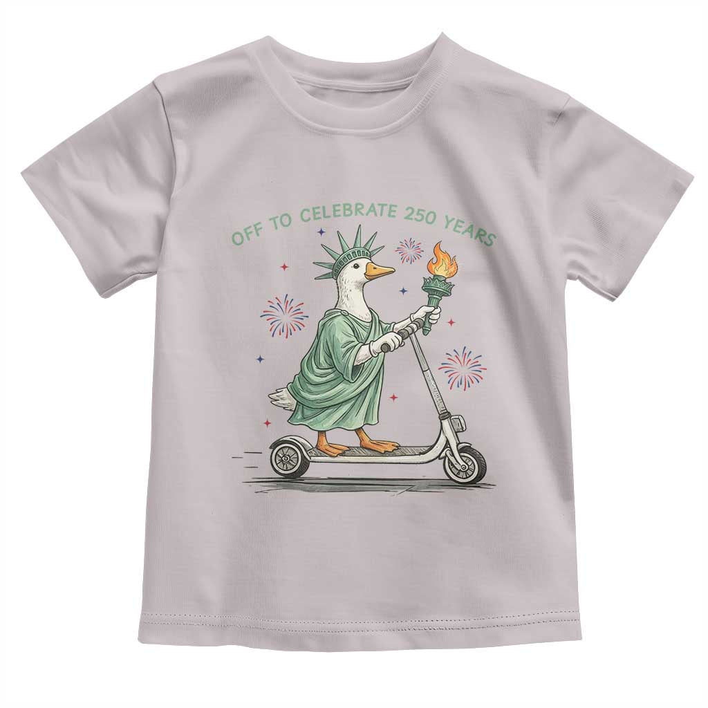 Funny Goose Statue Of Liberty Toddler T Shirt Off To Celebrate 250 Year