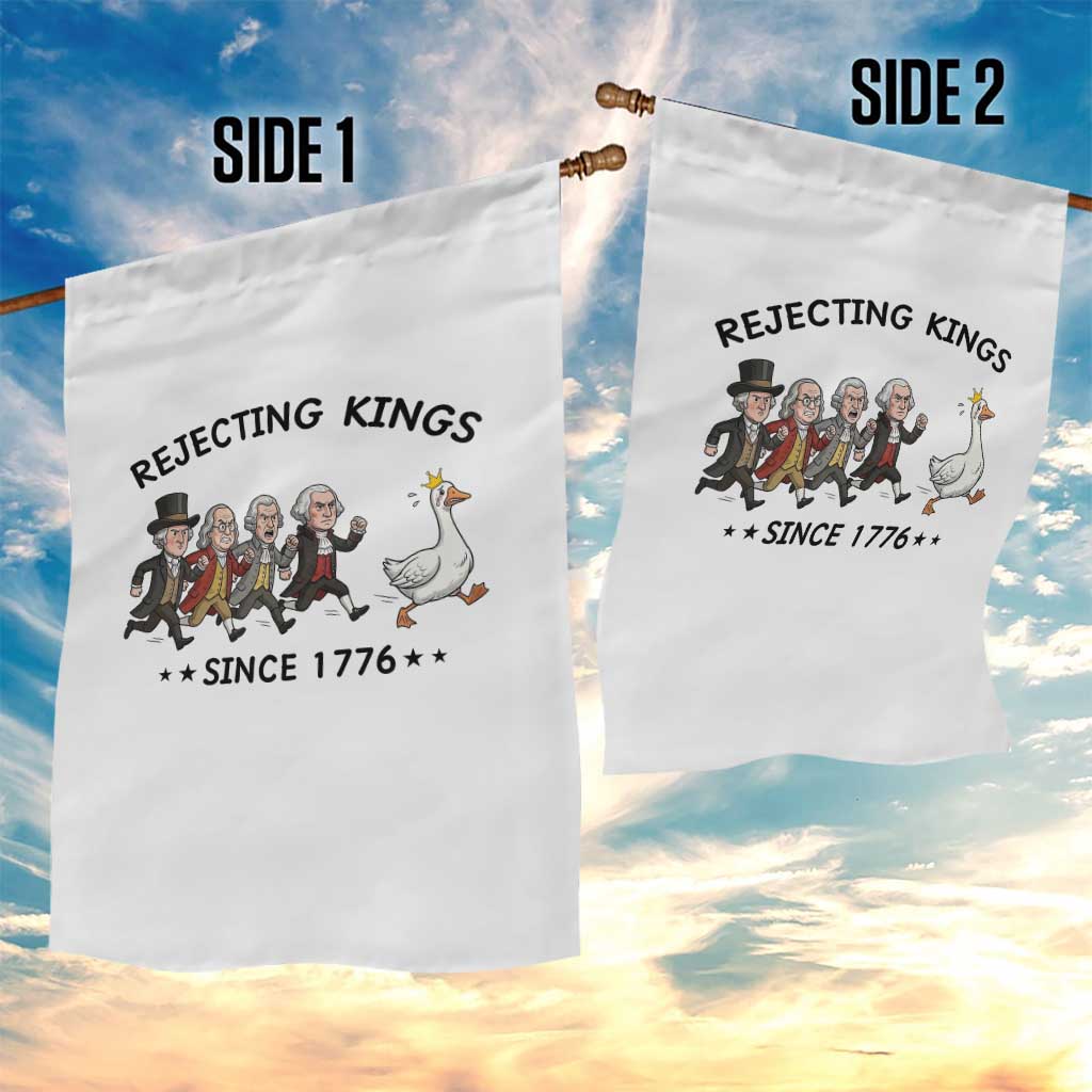 Rejecting Kings Since 1776 Garden Flag Funny Founding Fathers Chasing Royal Goose