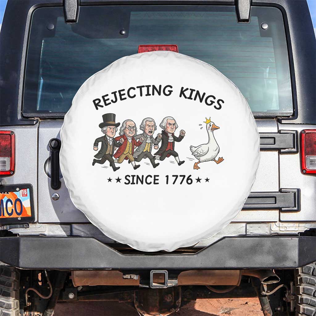 Rejecting Kings Since 1776 Spare Tire Cover Funny Founding Fathers Chasing Royal Goose